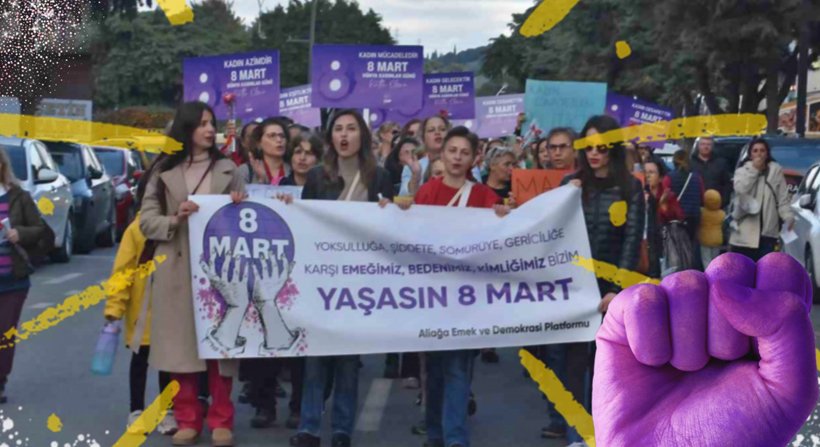 Aliağa'da 8 Mart İçin Yürüyüş Çağrısı